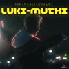 About LUKI MUTHI Song